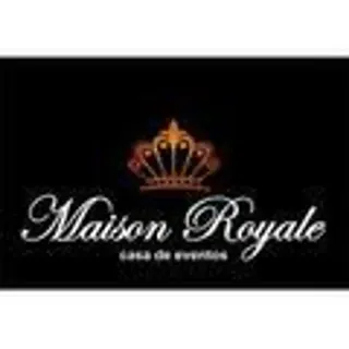 MAISON ROYAL